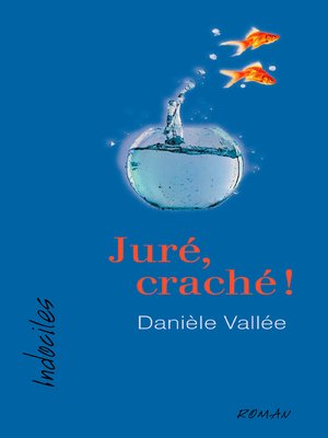 cover image of Juré, craché !